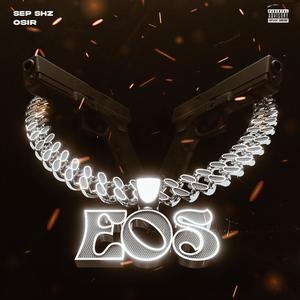 EOS (Every Opp Shot) (feat. Osir) [Explicit]