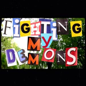 Fighting My Demons (Explicit)