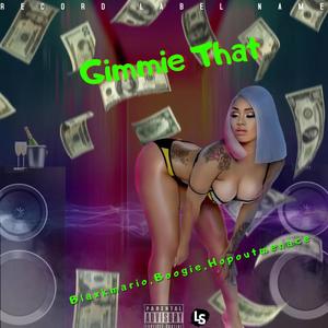 Gimmie That (Explicit)