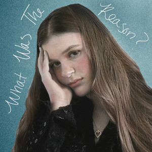 What Was The Reason?