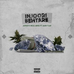 Injoori Behtare (Explicit)