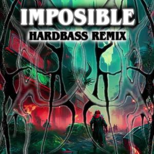 Imposible (feat. Draven) [Hardbass Remix] [Explicit]