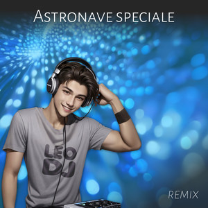 Astronave speciale (Remix)