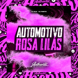 Automotivo Rosa Lilás (Explicit)