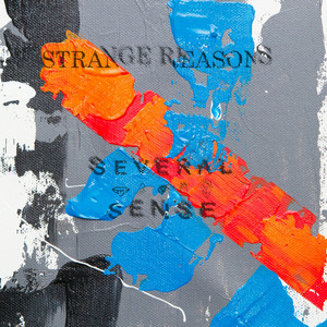 Strange Reasons (Explicit)