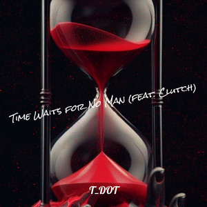 Time Waits for No Man (Explicit)