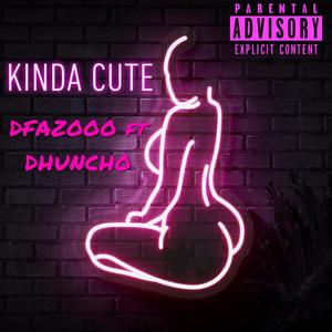 Kinda Cute (Explicit)