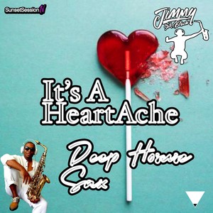 It's a Heartache (Deep House Sax)