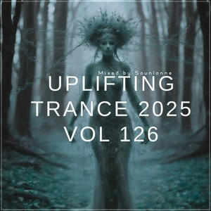 Uplifting Trance 2025, Vol. 126 (Emotional Trance Mix 2025)