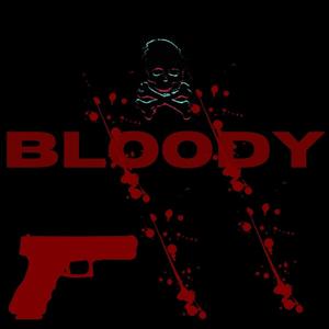 Bloody (Explicit)