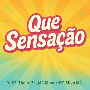 Que Sensação (Explicit)