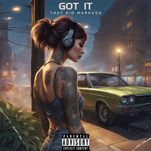 Got It (Explicit)