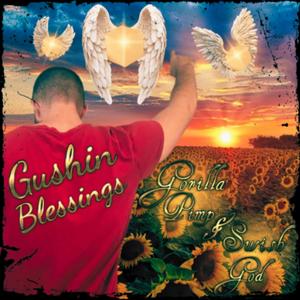 Gushin' Blessings