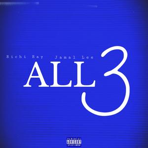 All 3 (feat. Jamal Lee) [Explicit]