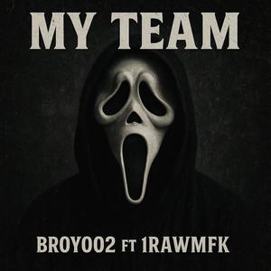 My team (feat. 1Rawmfk) (Explicit)