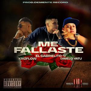 ME FALLASTE (feat. KrizFlow & Dimelo Yatu)