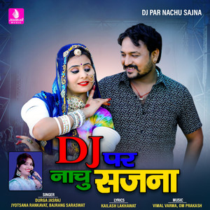 Dj Par Nachu Sajna