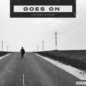 Goes on (Explicit)