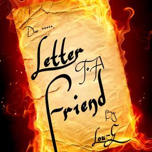 Letter To A Friend (Explicit)