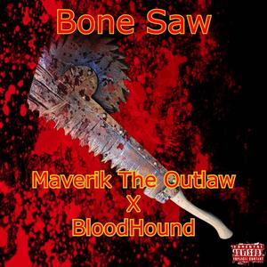 Bone Saw (feat. Ryan Woodcock) (Explicit)