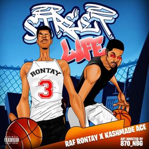 Street Life (feat. RAF Rontay) (Explicit)
