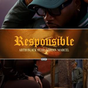 Responsible (feat. Adrian Marcel) (Explicit)