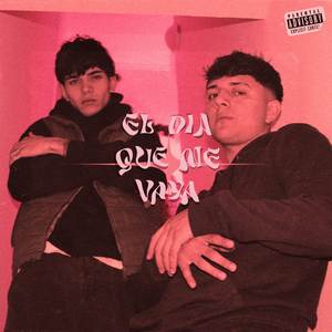 EL DIA QUE ME VAYA (Explicit)