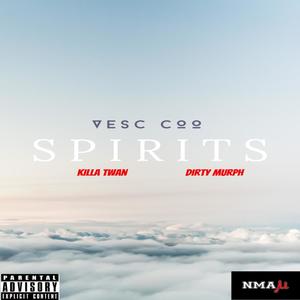 SPIRITS (feat. Killa Twan & Dirty Murph) (Explicit)