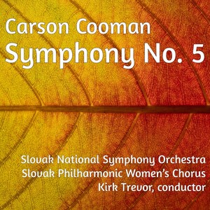 Carson Cooman - Symphony No. 5