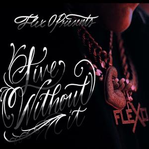 Live Without it (Live|Explicit)