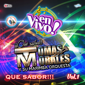 Que Sabor!!! Vol. 1. Música de Guatemala para los Latinos (En Vivo)