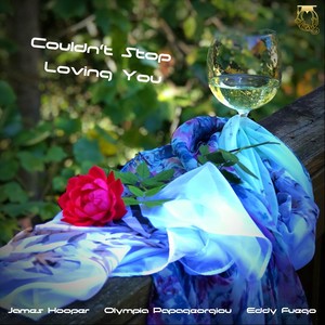 Couldn't Stop Loving You (feat. Eddy Fuego & Olympia Papageorgiou)