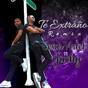 Te Extraño (feat. Jachy) (Remix)