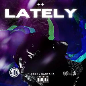 Lately Freestyle (Explicit)