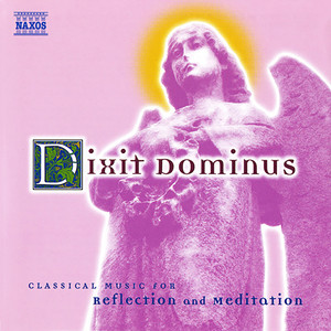 Dixit Dominus - Classical Music for Reflection and Meditation