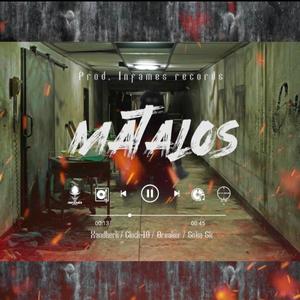 MATALOS (feat. Soka Sk, Breaker & XANDHERK) (Explicit)