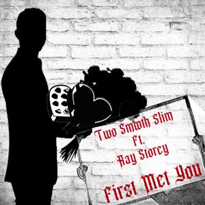 First Met You (feat. Ray Storey)