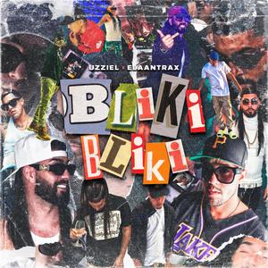 Bliki Bliki (feat. Elaantrax) [Explicit]