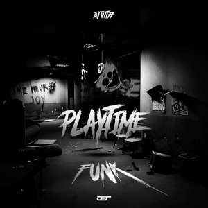 PLAYTIME FUNK (Explicit)