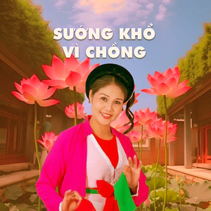 Sướng Khổ Vì Chồng