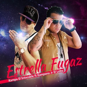 Estrella Fugaz (feat. Kampana JR.)