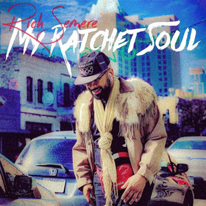 My Ratchet Soul (Explicit)