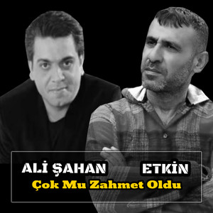 Çok Mu Zahmet Oldu