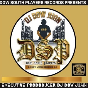 Dsp (DJ Dow Juan Remix)