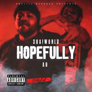 Hopefully (feat. suaiworld) (Explicit)