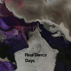 Final Dance Days