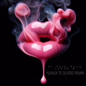 Nunca Te Olvido (feat. Leker G & Macis 4E)