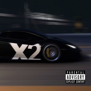 X2 (Prod.by rrhony) [Explicit]