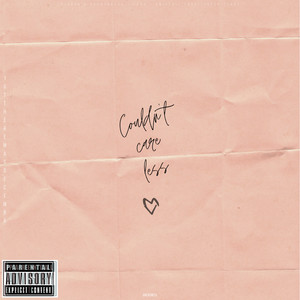 COULDN'T CARE LESS (Explicit)