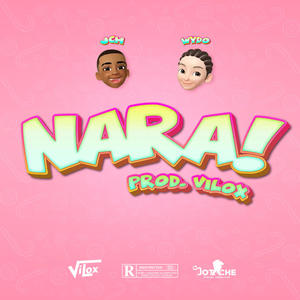 Nara (feat. Wydo & Maurice Vilox) [Explicit]